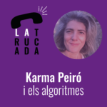 Karma Peiró i els algoritmes