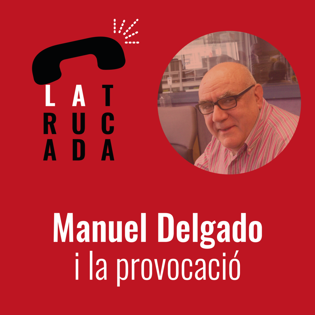 Manuel Delgado i la provocació