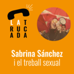Sabrina Sánchez i el treball sexual